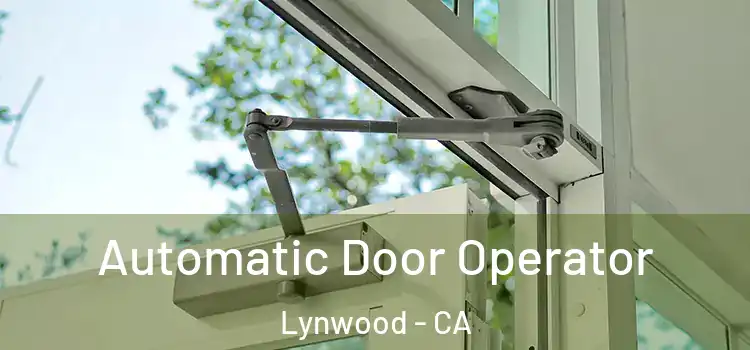 Automatic Door Operator Lynwood - CA