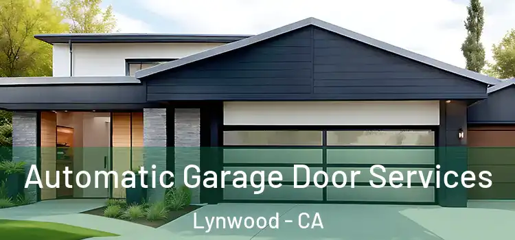  Automatic Garage Door Services Lynwood - CA