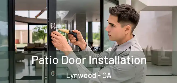  Patio Door Installation Lynwood - CA