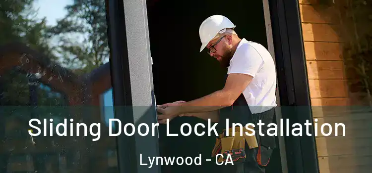 Sliding Door Lock Installation Lynwood - CA